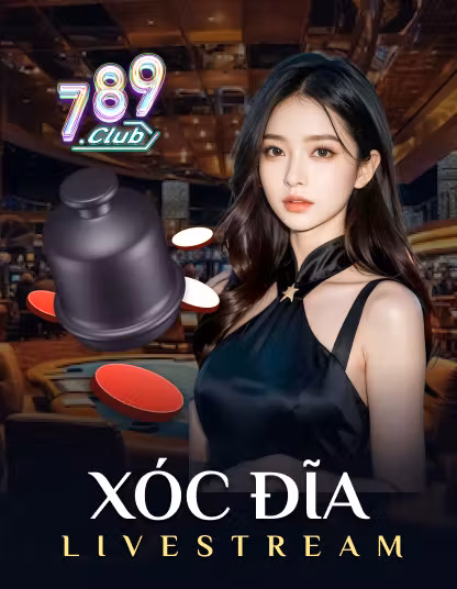 Game 789 Xóc Đĩa Live